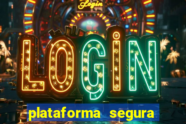 plataforma segura para ganhar dinheiro