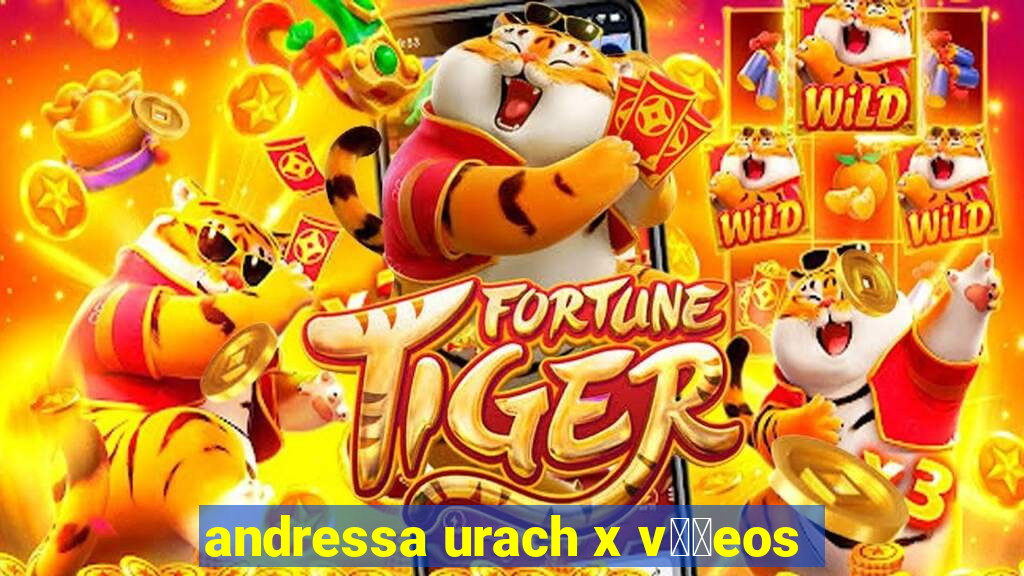 andressa urach x v閾哾eos