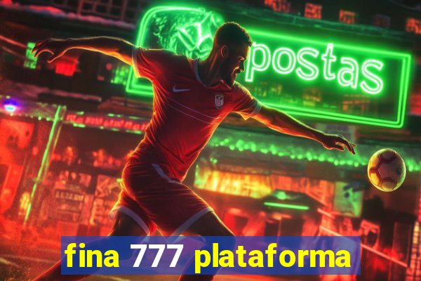 fina 777 plataforma