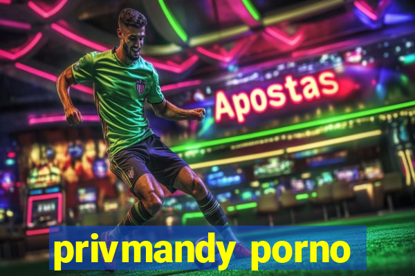 privmandy porno