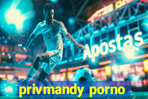 privmandy porno