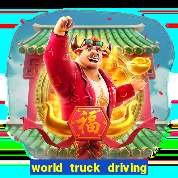 world truck driving simulator dinheiro infinito