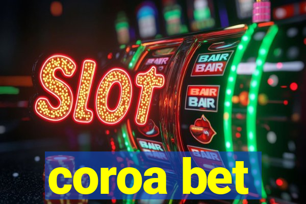 coroa bet
