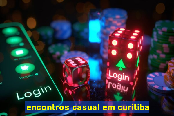 encontros casual em curitiba