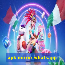 apk mirror whatsapp