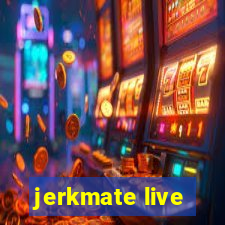 jerkmate live