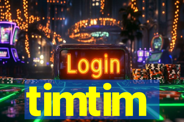 timtim
