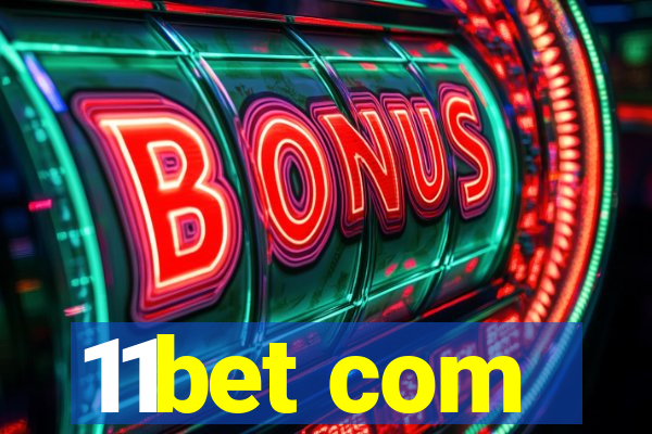11bet com