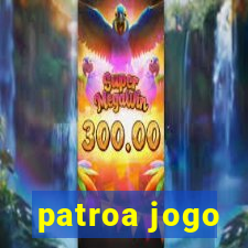 patroa jogo