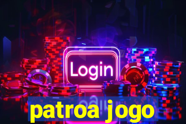 patroa jogo