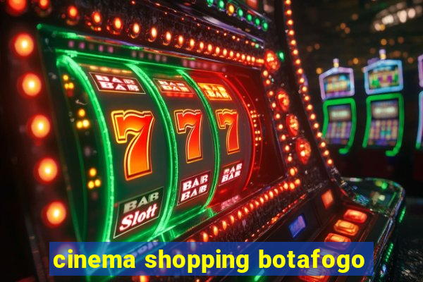 cinema shopping botafogo