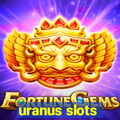uranus slots