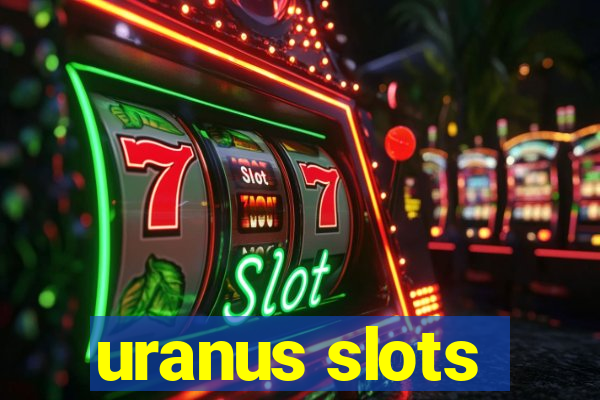 uranus slots