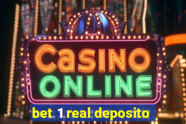 bet 1 real deposito