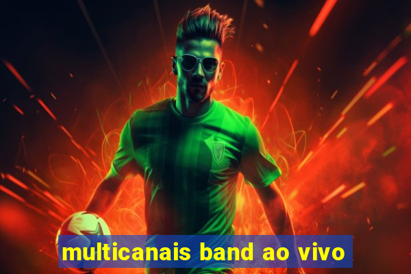 multicanais band ao vivo