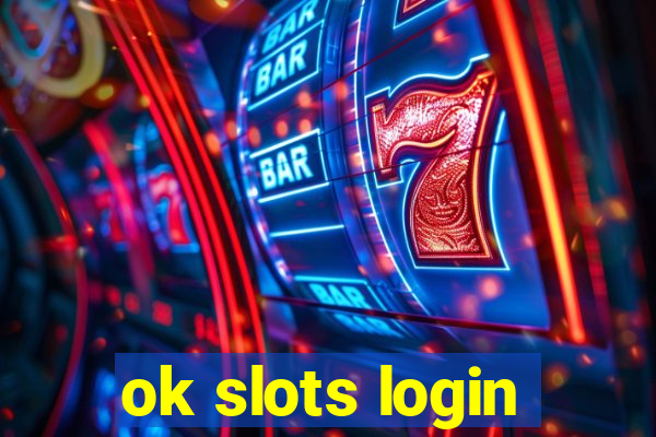 ok slots login