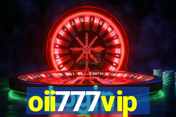 oii777vip