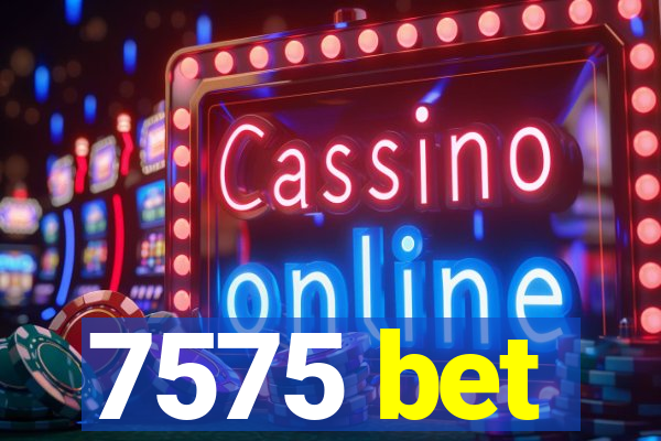 7575 bet