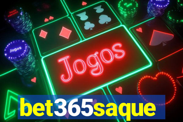 bet365saque