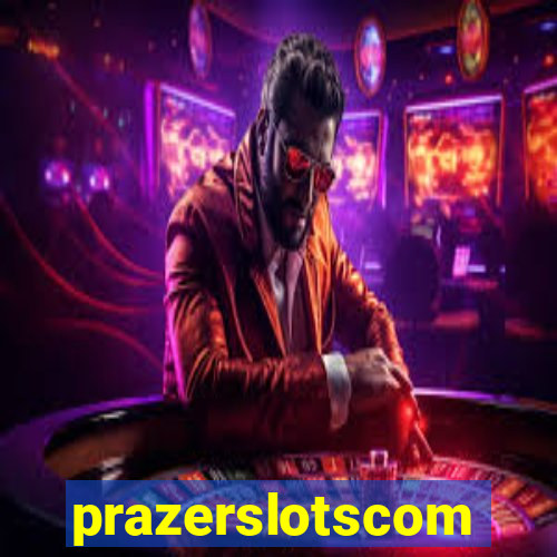 prazerslotscom