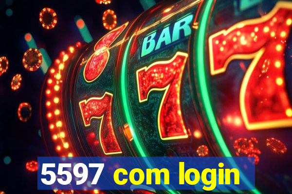 5597 com login