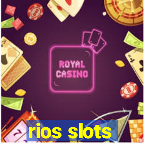 rios slots