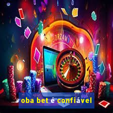oba bet é confiável