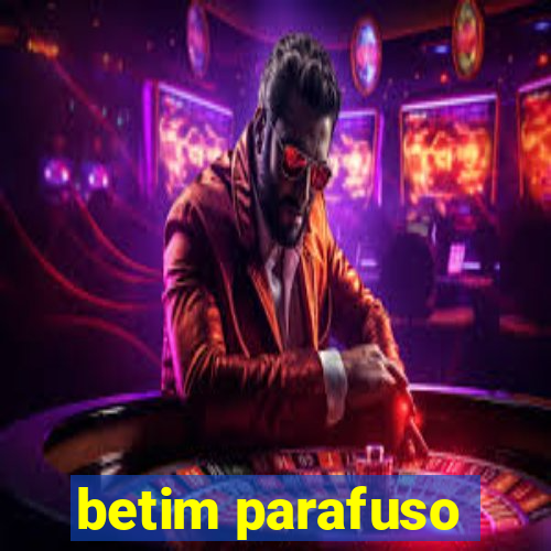 betim parafuso