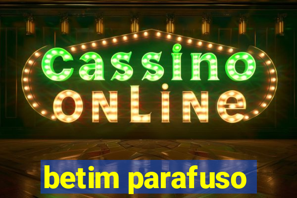 betim parafuso
