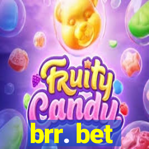 brr. bet
