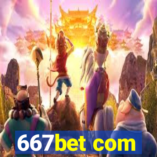 667bet com