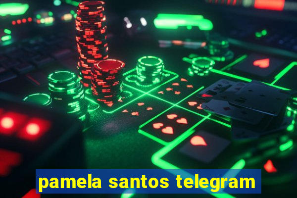 pamela santos telegram
