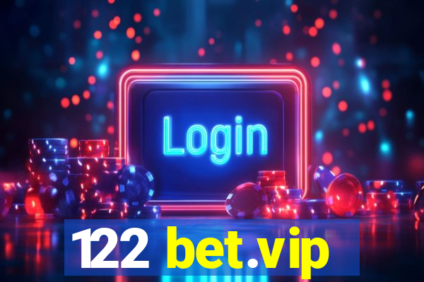 122 bet.vip