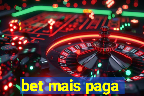 bet mais paga