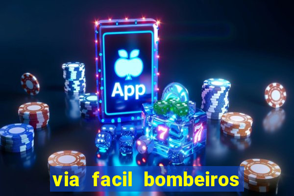 via facil bombeiros são paulo