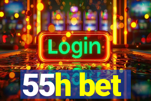 55h bet