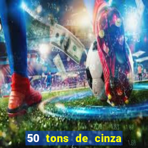 50 tons de cinza filme drive