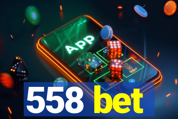 558 bet