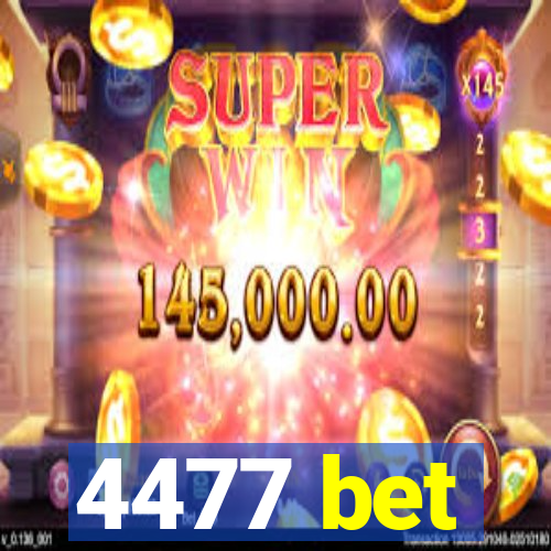 4477 bet