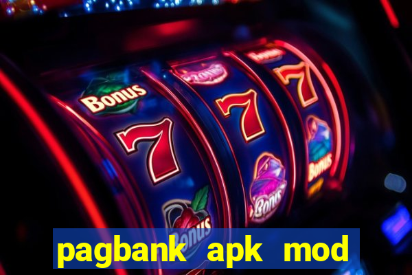 pagbank apk mod dinheiro infinito