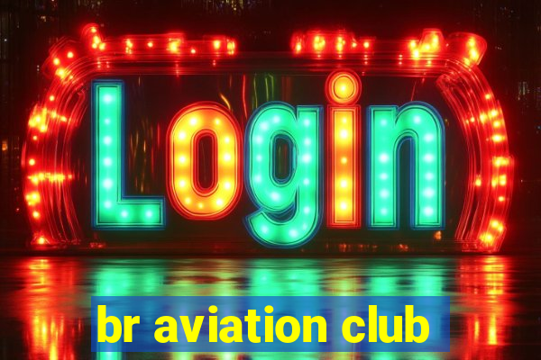 br aviation club