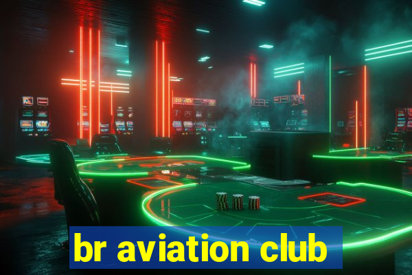 br aviation club