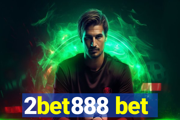 2bet888 bet