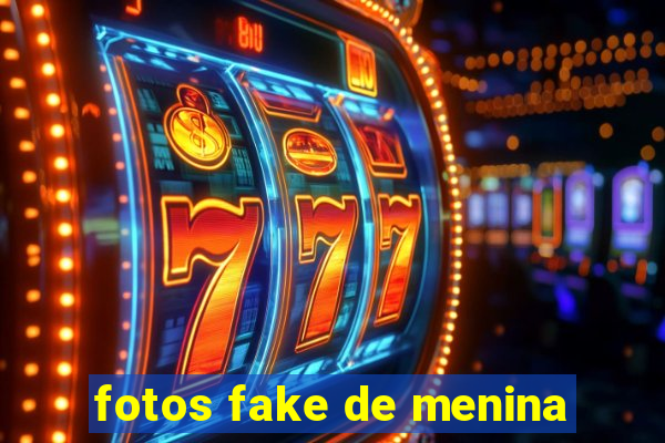 fotos fake de menina