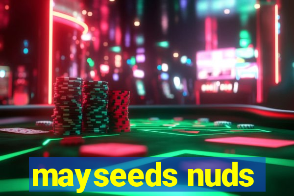 mayseeds nuds