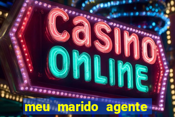 meu marido agente secreto legendado