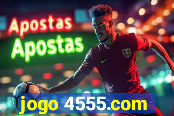 jogo 4555.com