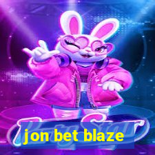 jon bet blaze