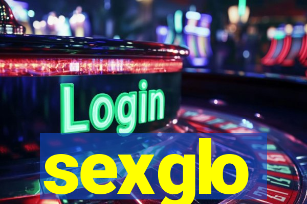 sexglo