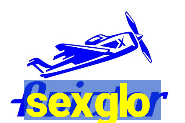 sexglo